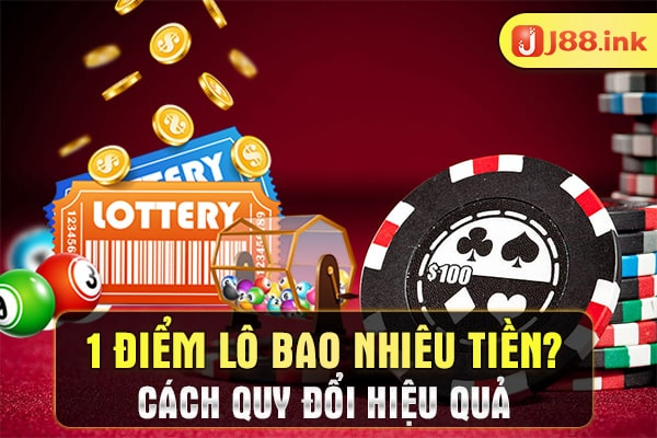 1-diem-lo-bao-nhieu-tien